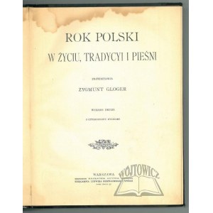 GLOGER Zygmunt, The Polish Year in Life, Tradition and Song.