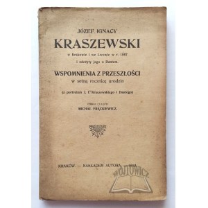 (KRASZEWSKI) FRĄCKIEWICZ Michał, Józef Ignacy Kraszewski w Krakowie i we Lwowie w r. 1867 i odczyty jego o Dantem.