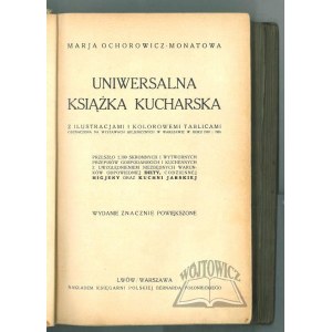(KULINARIA). OCHOROWICZ-Monatowa Marja, Uniwersalna Książka Kucharska.