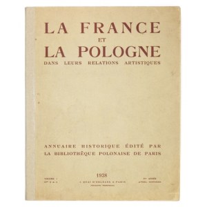 La France et la Pologne  zaw. m.in. katalog prac graficznych Jana Ziarnki i wiele ilustracji.