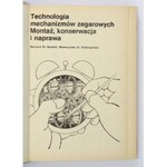 Technologia mechanizmów zegarowych. [T.] 2: Montaż, konserwacja i naprawa.