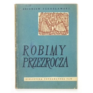 PĘKOSŁAWSKI Z. - Robimy przezrocza. 1955