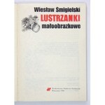 ŚMIGIELSKI W. - Lustrzanki małoobrazkowe.