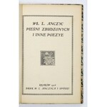 ANCZYC W. - Pieśni zbudzonych i inne poezye. 1916