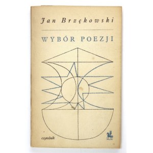 BRZĘKOWSKI J. - Wybór poezji. Wyd. I. Oprac. graf. A. Heidrich