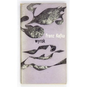 KAFKA Franz - Wyrok. Okł. i obw. A. Stefanowski