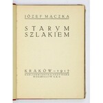 MĄCZKA J. - Starym szlakiem. Okł. S. A. Procajłowicz