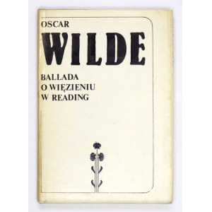WILDE O. - Ballada o więzieniu w Reading. Wyd. I. Okł. Janusz Bruchnalski.
