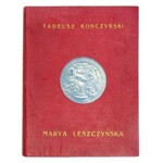 KONCZYŃSKI T. - Marya Leszczyńska.1917