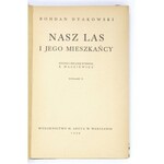 DYAKOWSKI B. - Nasz las i jego mieszkańcy. Rys. i okł. K. Mackiewicz.