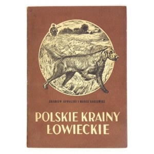 KOWALSKI Z., SADZEWICZ M. - Polskie krainy łowieckie.