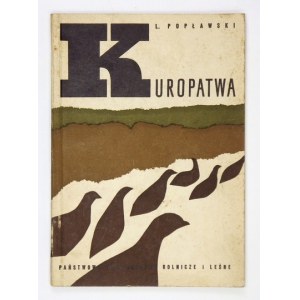 POPŁAWSKI L. - Kuropatwa. Monografia przyrodniczo-łowiecka.