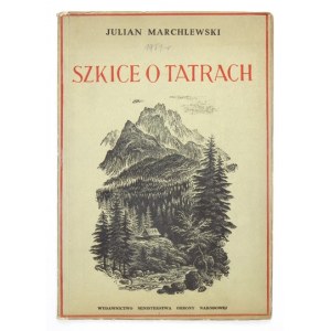 MARCHLEWSKI J. – Szkice o Tatrach
