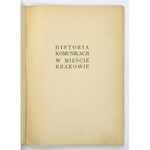 HISTORIA komunikacji w mieście Krakowie. Kraków 1975. Krakowskie Zakłady Graficzne. 8, s. 97, [2]....
