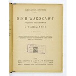 JANOWSKI Aleksander - Duch Warszawy. Pogadanki krajoznawcze o Warszawie. Z 19 rycinami. Warszawa 1921....
