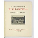 OSSENDOWSKI F[erdynand] Antoni - Huculszczyzna. Gorgany i Czarnohora. Poznań [1936]. Wyd. Polskie (R. Wegner). 8,...