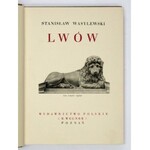 WASYLEWSKI Stanisław - Lwów. Poznań [1931]. Wydawnictwo Polskie (R. Wegner). 8,  s. 172, [4]...