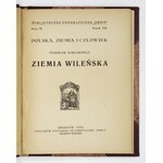 WOŁŁOSOWICZ Stanisław - Ziemia Wileńska. Kraków 1925. Księg. Geograf. Orbis. 16d, s. 130, [2], tabl. 24,...