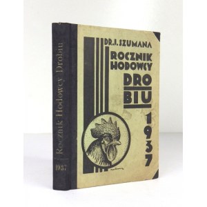 SZUMAN J. – Rocznik hodowcy drobiu. 1937