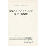 BOCHEŃSKI Zbigniew, Dwór obronny w Dębnie.