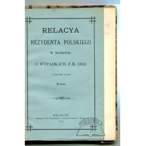 (KRAUSCHAR Aleksander), Relacya rezydenta polskiego w Moskwie, o wypadkach z r. 1682.