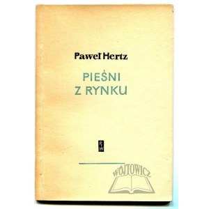 HERTZ Paweł, Pieśni z rynku.