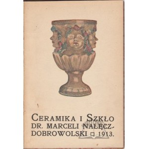 NAŁĘCZ-Dobrowolski Marceli dr., Ceramika i Szkło. Szkic historyczny.
