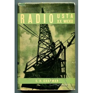 CHAPMAN Ernest Hall, Radio. Usta XX wieku.