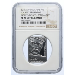 10 złotych 2015 Stulecie Odzyskania Przez Polskę Niepodległości Józef Piłsudski, NGC PF70