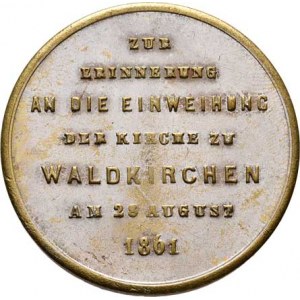 Waldkirchen, Upomínka na svěcení chrámu 28.8.1861 - průčelí
