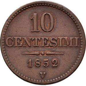 Konvenční měna, údobí let 1848 - 1857, 10 Centesimi 1852 V - menší typ, 10.549g, dr.hr.,