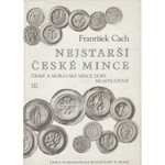 Knihy :, Cach František : Nejstarší české mince, I.- III. díl,