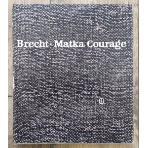 Brecht Bertolt • Matka Courage i jej dzieci [Tadeusz Kulisiewicz]