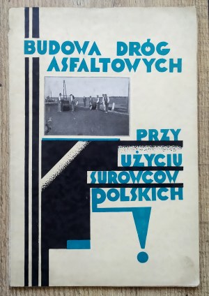 Limbach Franciszek • Budowa dróg asfaltowych przy użyciu surowców polskich