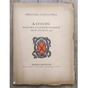Katalog wystawy czasopism polskich od w. XVI do r. 1830