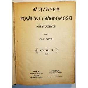 WOJNAR Kasper - Wiązanka powieści i wiadomości pożytecznych, rocznik V, 1919r.