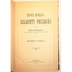 ŻYCHLIŃSKI Teodor - Złota Księga Szlachty Polskiej, rocznik trzeci, Poznań 1881