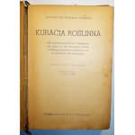 JACQUES de Vermond Leonard - Kuracja roślinna, 1050 wypróbowanych rad i wskazówek jak leczyć w 150 chorobach ziołami i środkami domowemi z dodaniem opisu krajowych ziół leczniczych, M. ARCTA, Warszawa 1936