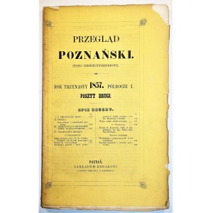 PRZEGLĄD POZNAŃSKI pismo sześciotygodniowe, rok trzynasty, półrocze I, poszyt drugi, Poznań 1857