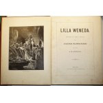 SŁOWACKI Juliusz - Lilla Weneda tragedya w pięciu aktach, ilustrował A.M. Andriolli, Warszawa 1883