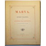 MALCZEWSKI Antoni - Marya. Powieść ukraińska z 8 fotografiami podług E.M. Andriollego, Warszawa 1883