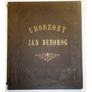 SYROKOMLA Władysław - Urodzony Jan Dęboróg Dzieje jego rodu, głowy i serca przez niego samego opowiadane Ilustrował E.M. Andriolli, Wrszawa 1880