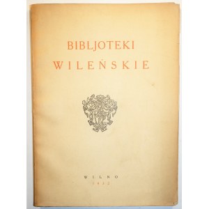 ŁYSAKOWSKI adam - Biblioteki Wileńskie, Wilno 1932