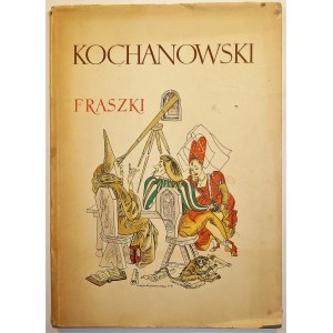 KOCHANOWSKI Jan - Fraszki. Wybór. Ilustracje Maja Berezowska, wydanie pierwsze, PIW 1956