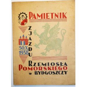 [BYDGOSZCZ - Zjazd Rzemiosła] Pamiętnik Zjazdu Rzemiosła Pomorskiego w Bydgoszczy 30.X.1938, rzadkie