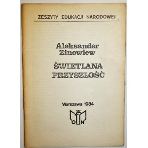 [BIBUŁA] ZINOWIEW Aleksander - Świetlana przyszłość, Zeszyty Edukacji Narodowej, Warszawa 1984