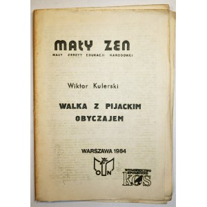 [BIBUŁA] KULERSKI Wiktor - Walka z pijackim obyczajem, MAŁY ZEN Mały Zeszyt Edukacji Narodowej, Warszawa 1984