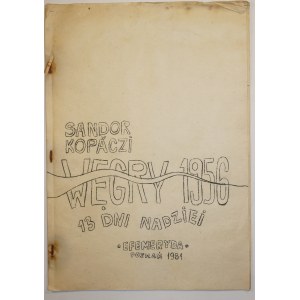 [BIBUŁA] KOPACZI Sandor - Węgry 1956, 13 dni nadziei, EFEMERYDA Poznań 1981