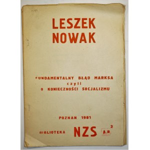 [BIBUŁA] NOWAK Leszek - Fundamentalny błąd Marksa czyli o konieczności socjalizmu, Poznań 1981, Biblioteka NZS A.R.