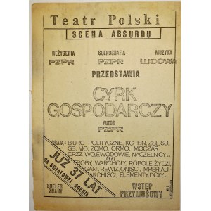[AFISZ] Teatr Polski Scena Absurdu, reżyseria i scenografia: PZPR, muzyka: ludowa CYRK GOSPODARCZY